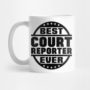Best Court Reporter Ever Mug